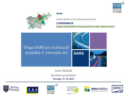 Naslovnica predstavitve: Vloga DARS pri realizaciji projekta 3. razvojne osi