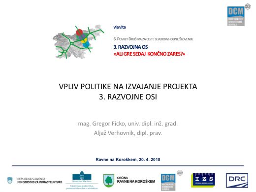 Naslovnica predstavitve: Vpliv politike na izvajanje projekta 3. razvojne osi
