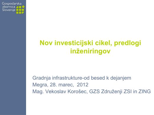 Naslovnica predstavitve: Nov investicijski cikel, predlogi inženiringov